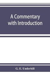 A commentary with introduction and appendix on the Hellenica of Xenophon - G E Underhill - 9789353924133