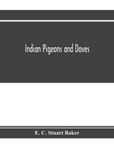 Indian pigeons and doves - E C Stuart Baker - 9789353972561