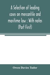 A selection of leading cases on mercantile and maritime law - Owen Davies Tudor - 9789354005138