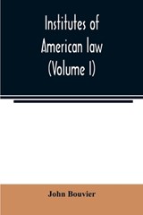 Institutes of American law (Volume I) - John Bouvier - 9789354007194
