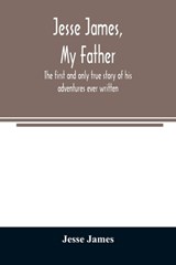 Jesse James, my father - Jesse James - 9789354008481