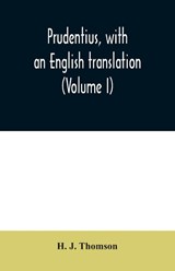 Prudentius, with an English translation (Volume I) - H J Thomson - 9789354031441