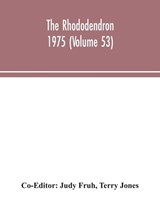 The Rhododendron 1975 (Volume 53) - Terry Jones - 9789354044045