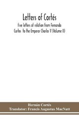 Letters of Cortes - Hernan Cortes - 9789354152085