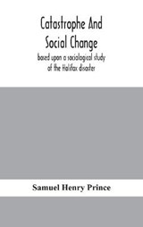 Catastrophe and social change - HENRY PRINCE,  Samuel - 9789354155901