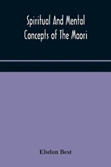 Spiritual and mental concepts of the Maori - BEST,  Elsdon - 9789354176258