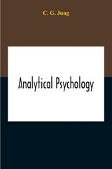 Analytical Psychology - C G Jung - 9789354211546