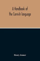 A Handbook Of The Cornish Language - JENNER,  Henry - 9789354213380