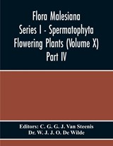 Flora Malesiana Series I - Spermatophyta Flowering Plants (Volume X) Part Iv - Dr W J J O de Wilde - 9789354216763