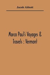 Marco Paul'S Voyages & Travels