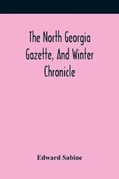 The North Georgia Gazette, And Winter Chronicle
