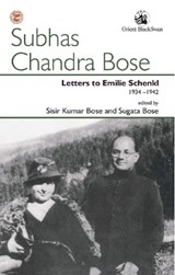 Letters to Emilie Schenkl 1934–1942 - Sisir K. Bose Sugata Bose - 9789354423796