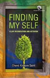 Finding My Self - SAINT,  Chand Kishore - 9789354424670