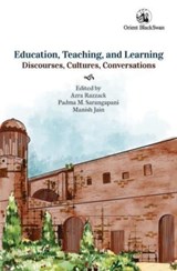 Education, Teaching, and Learning - Azra Razzack ; Padma M. Sarangapani - 9789354425615