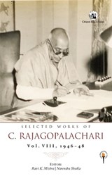 Selected Works of C. Rajagopalachari - Ravi K. Mishra ; Narendra Shukla - 9789354426094