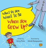 What Do You Want to Be When You Grow Up? - PINTO,  Jerry - 9789354470950