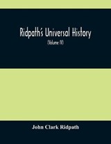 Ridpath'S Universal History - John Clark Ridpath - 9789354487552