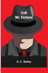 Call Mr. Fortune - H C Bailey - 9789354540738