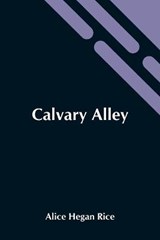 Calvary Alley - HEGAN RICE,  Alice - 9789354541933