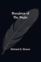 Daughter Of The Night - S SHAVER,  Richard - 9789354547683