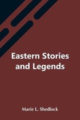 Eastern Stories And Legends - Marie L Shedlock - 9789354547980