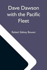 Dave Dawson With The Pacific Fleet - SIDNEY BOWEN,  Robert - 9789354593499