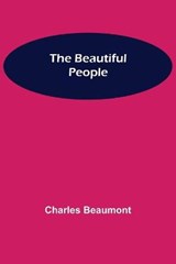 The Beautiful People - BEAUMONT,  Charles - 9789354750717