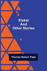 Elsket and Other Stories - NELSON PAGE,  Thomas ; M Keck, Christine - 9789354752148