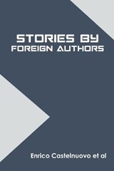 Stories by Foreign Authors - Enrico Castelnuovo Et Al - 9789354785481