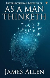 As a Man Thinketh - James Allen - 9789354860478