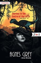 Agnes Grey and Journey to the Centre of the Earth - Anne and Verne Jules Bronte - 9789354860928