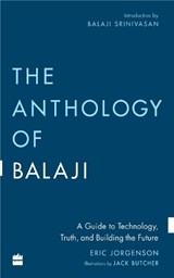 The Anthology of Balaji - Eric Jorgenson - 9789354899980
