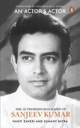 An Actor’s Actor - Hanif Zaveri ; Sumant Batra - 9789354923111