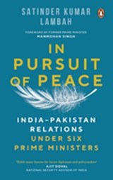 In Pursuit of Peace - Satinder Kumar Lambah - 9789354929274