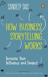 How Business Storytelling Works - Sandeep Das - 9789354929656