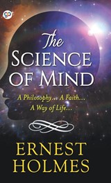 The Science of Mind (Hardcover Library Edition) - Ernest Holmes - 9789354990809