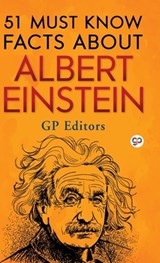 51 Must Know Facts About Albert Einstein - GP Editors - 9789354992285