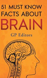 51 Must Know Facts About Brain - EDITORS,  Gp - 9789354994654