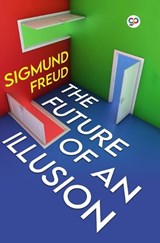 The Future of an Illusion - Sigmund Freud - 9789354995187