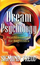 Dream Psychology - Sigmund Freud - 9789354996092