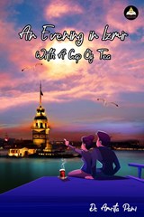 AN EVENING IN IZMIR,WITH A CUP OF TEA - Amrita Pani - 9789355040169