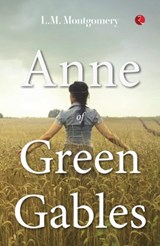 ANNE OF GREEN GABLES - L.M. Montgomery - 9789355209023