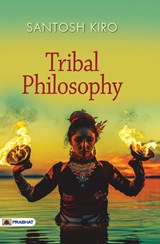 Tribal Philosophy - Santosh Kiro - 9789355211231