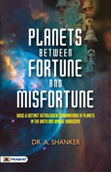 Planets Between Fortune and Misfortune - A. Shanker - 9789355213747