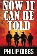 Now It Can Be Told - Philip Gibbs - 9789355224118