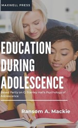 Education During Adolescence - Ransom A MacKie - 9789355280749