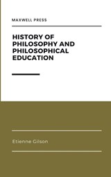 History of Philosophy and Philosophical Education - Etienne Gilson - 9789355281043