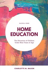 Home Education - Charlotte M Mason - 9789355281111