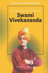 Speeches and Writings of SWAMI VIVEKANANDA - Swami Vivekananda - 9789355281623