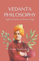 VEDANTA PHILOSOPHY Eight Lectures on Karma Yoga - Swami Vivekananda - 9789355282170